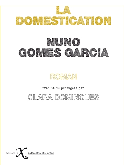 domestication (La) | Garcia, Nuno Gomes