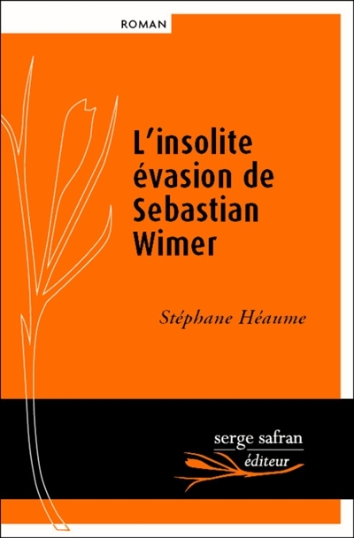 L'insolite évasion de Sebastian Wimer | Héaume, Stéphane