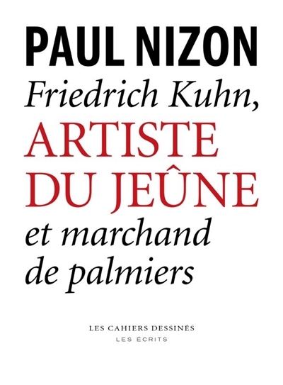Friedrich Kuhn | Nizon, Paul