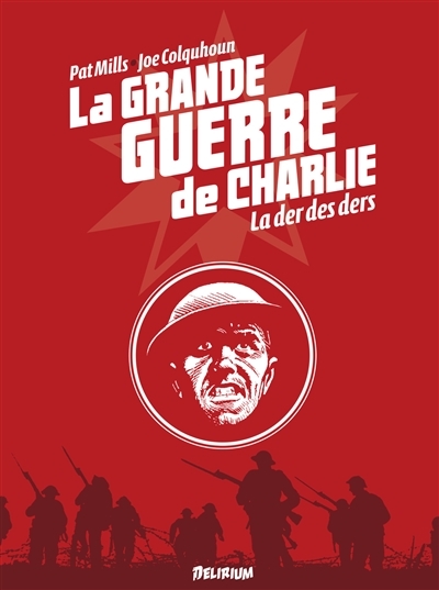 La Grande Guerre de Charlie T.10 - La der des der  | Mills, Pat