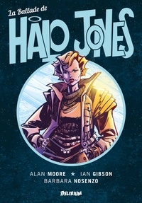 La ballade de Halo Jones  | Moore, Alan