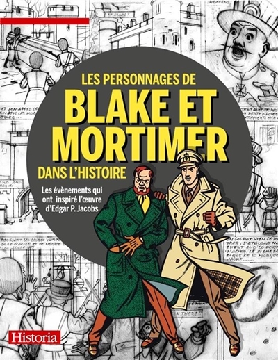 Les personnages de Blake et Mortimer dans l'histoire : les événements qui ont inspiré l'oeuvre d'Edgar P. Jacobs | 