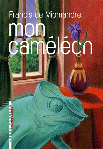 Mon caméléon | Miomandre, Francis de