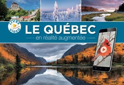 Québec en réalité augmentée (Le) | Bénard, Stéphane