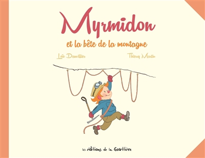 Myrmidon T.06 - Myrmidon et la bête de la montagne | Dauvillier, Loïc