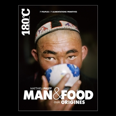 Man & food, aux origines | Paley, Matthieu
