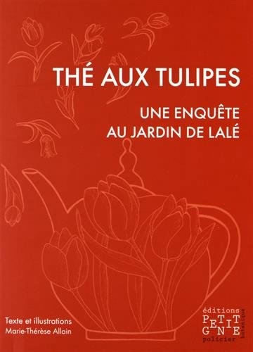 Thé aux tulipes | Allain, Marie-Thérèse