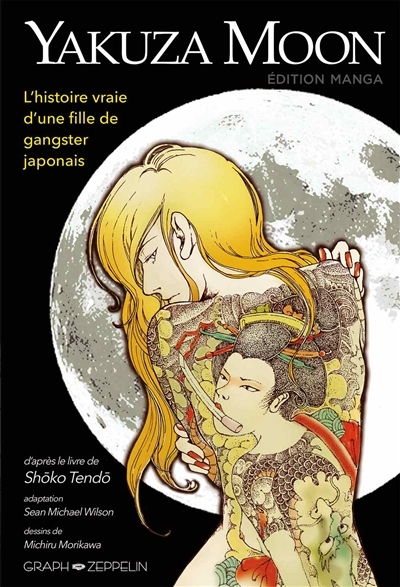 Yakuza moon: l'histoire vraie d'une fille de gangster japonais | Wilson, Sean Michael