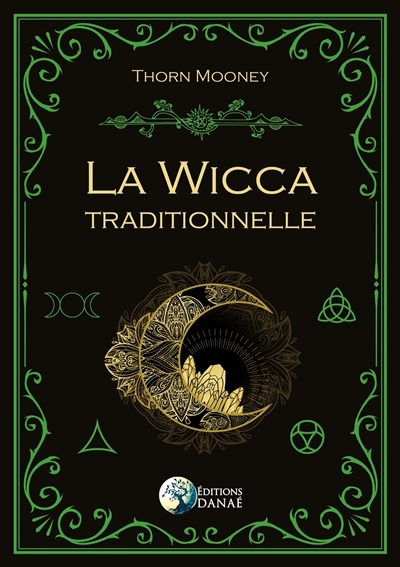 wicca traditionnelle (La) | Mooney, Thorn