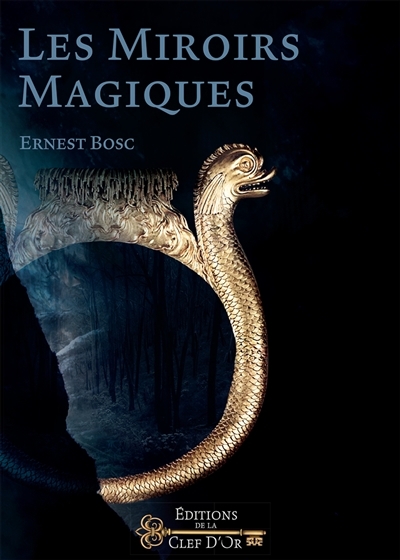 miroirs magiques (Les) | Bosc, Ernest