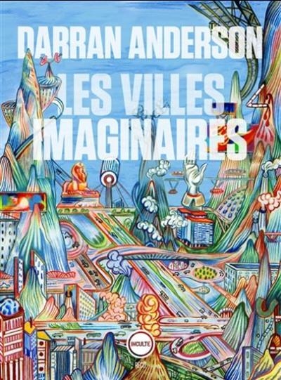 villes imaginaires (Les) | Anderson, Darran