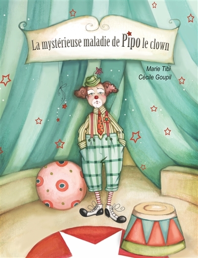 Mystérieuse maladie de Pipo le clown (La) | Tibi, Marie