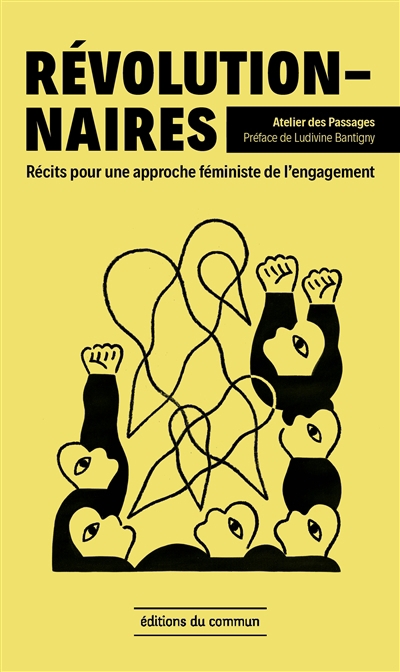 Révolutionnaires : récits pour une approche féministe de l'engagement | Bantigny, Ludivine