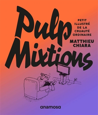 Pulp mixtions | Chiara, Matthieu