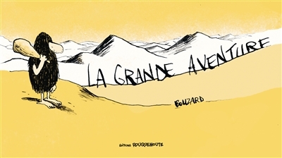 grande aventure (La) | Bouzard, Guillaume