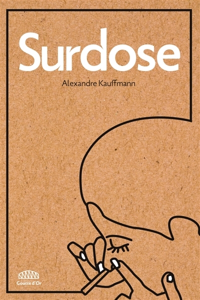 Surdose | Kauffmann, Alexandre