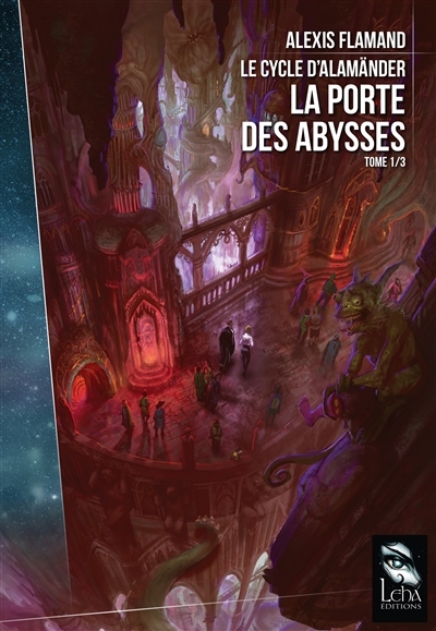 Cycle d'Alamander (Le) T.01 - porte des abysses (La) | Flamand, Alexis