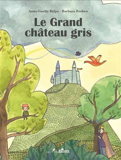grand château gris (Le) | Balpe, Anne-Gaëlle