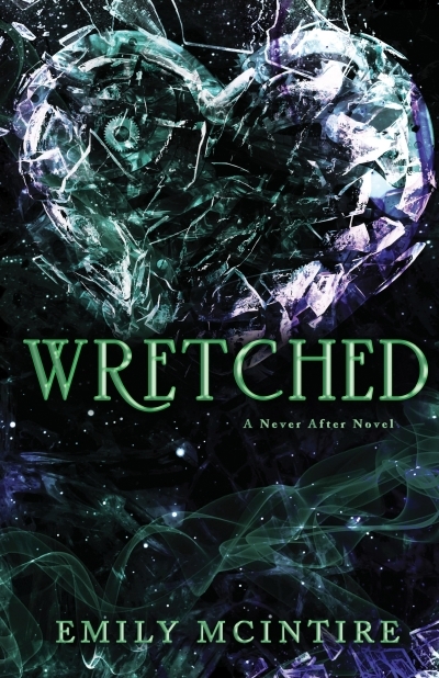 Never After Vol. 3 - Wretched | McIntire, Emily